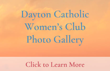 Dayton Catholic Women's Club Photo Gallery